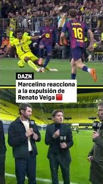 "Con el espectáculo que estábamos viendo" 💭Marcelino y la expulsión de Renato Veiga #LALIGAenDAZN