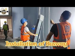 Installation Busway in the site PART(1)