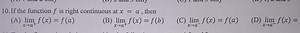 If the function f is right continuous at x = a, then(A) \lim _... | Filo