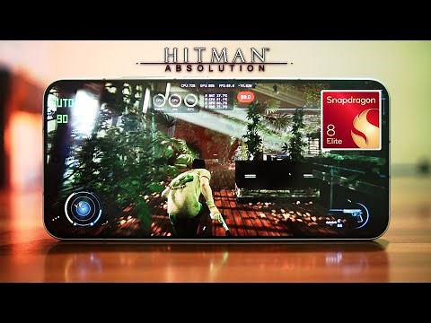 New AAA Android Port! Hitman Absolution - Snapdragon 8 Elite Test 120 FPS - PC Graphics Comparison