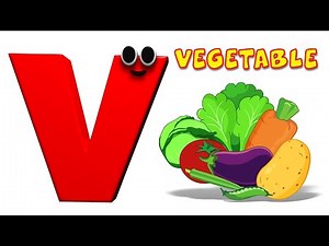 Phonics Letter V : V for Vegetables, Alphabets Song and Video for Kids