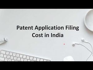 Cost of filing a patent application in India