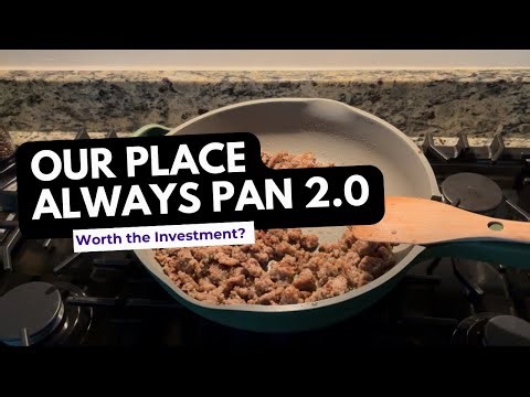 Our Place Always Pan 2.0 Review: Is This Viral Pan ACTUALLY Worth It?
