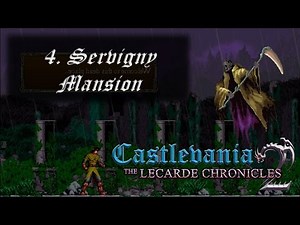 Castlevania The Lecarde Chronicles 2 - 4. Servigny Manison