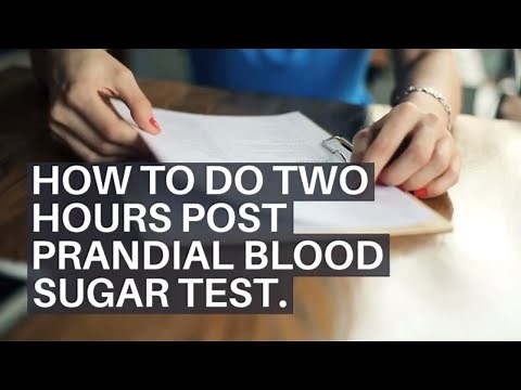 HOW TO DO TWO HOURS POST PRANDIAL BLOOD SUGAR TEST.