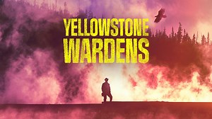 Yellowstone Wardens - Animal Planet Reality Series - Where To Watch