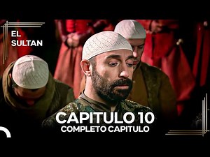 El Sultán Capitulo 10 #denuevo