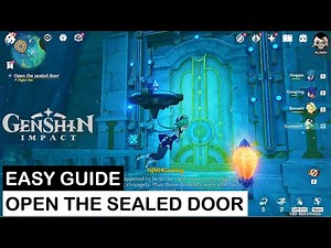 [Easy Guide] Open the Sealed Door | An Expected Lie Quest Guide | Genshin Impact
