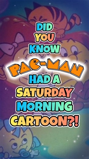 DID YOU KNOW Pac Man Had a Saturday Morning Cartoon?
