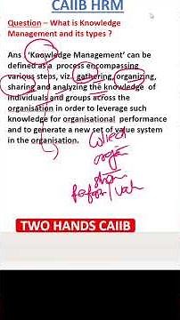 KNOWLEDGE MANAGEMENT AND ITS TYPES - HRM MEMORY BASED TOPIC CAIIB I TWO HANDS CAIIB