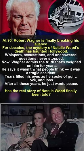 At 95, Robert Wagner Breaks Silence on Natalie Wood’s Death