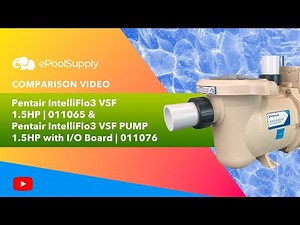 Comparing the Pentair IntelliFlo3 1.5 HPs