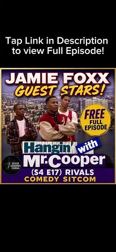HILARIOUS EPISODE!😂😂Jamie Fox Guest Stars! Hangin’ with Mr. Cooper (S4 E17) Rivals - Comedy Sitcom