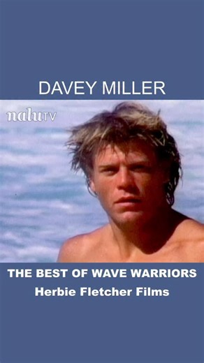 Nalu TV on Instagram: "Davey Miller, The Best of Wave Warriors a Herbie Fletcher film. Watch on Nalu TV @thesurfersartist @herbiefletcher #wavewarriors #80s #surfmovie #fletcherfilms #nalutv #hawaii #surffilm #surf #archives #daveymiller"