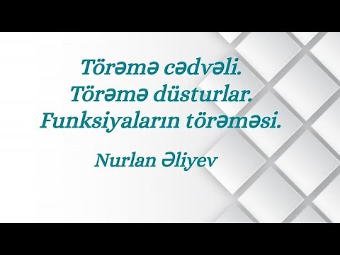 Toreme cedveli Toreme dusturlari (Törəmə cədvəli Törəmə düsturları) Funksiyalarin toremesi