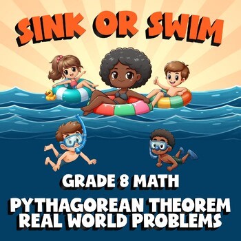 Pythagorean Theorem Real World Problems SINK OR SWIM Math Game - No Prep Grade 8