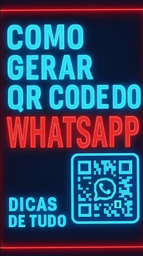 Como Criar QR Code do WhatsApp em Segundos! 🔥 Dicas de Tudo 💬