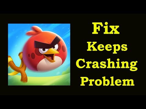 Fix Angry Birds 2 Keeps Crashing | Fix Angry Birds 2 Keeps Freezing | PSA 24
