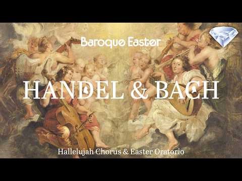 Baroque Easter: Handel’s Messiah & Bach’s Easter Oratorio