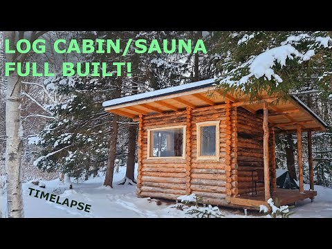 LOG CABIN/SAUNA FULL BUILD! One year in 38min.