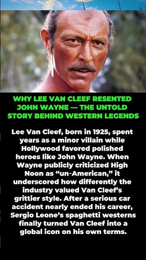 Why Lee Van Cleef Resented John Wayne: The Real Story Behind Their Western Feud