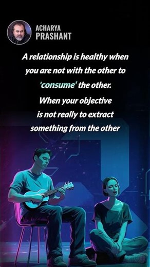 Healthy Relationship || Acharya Prashant