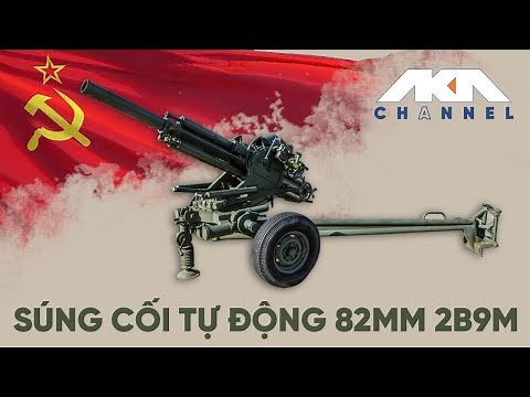SÚNG CỐI TỰ ĐỘNG 82mm 2B9M VASILEK | AKA chAnnel
