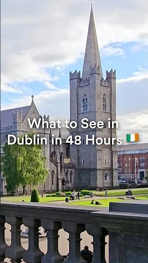 48 Hours Guide to Dublin, Ireland 🇮🇪