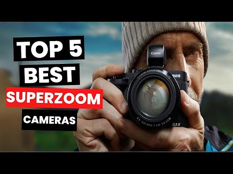 Top 5: BEST Superzoom Cameras (2024)