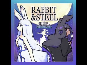 RABBIT & STEEL ORIGINAL SOUNDTRACK - Scholar's Nest (Calm)