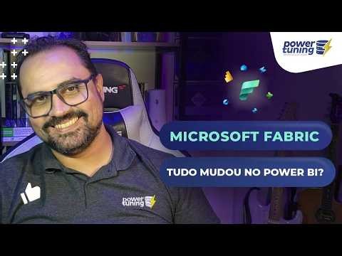 Microsoft Fabric - Novo Serviço dentro do seu Power BI - Vai Mudar TUDO!!!