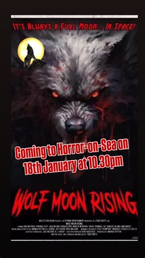 HorrorOnSea | Join us TOMORROW 10.30pm (18th January 2026) for Wolf Moon Rising by Todd Sheets WOLF MOON RISING follows the crew of the starship... | Instagram