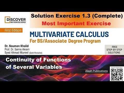 Multivariate Calculus | Ex 1.3 (Complete) | Continuity of Functions of Multivariable | Dr. Nauman