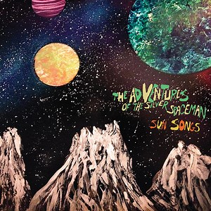 The Adventures Of The Silver Spaceman - Sun Songs