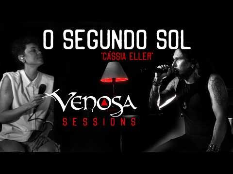 O segundo sol (Cássia Eller) - VENOSA SESSIONS Feat. Lizandra