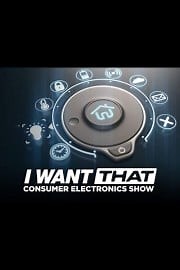 Watch I Want That: Consumer Electronics Show Season 1 Episode 1 - Consumer Electronics Show 2019