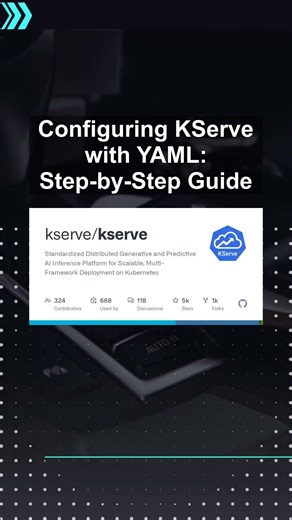 Configuring KServe with YAML: Step-by-Step Guide #ai #artificialintelligence #machinelearning