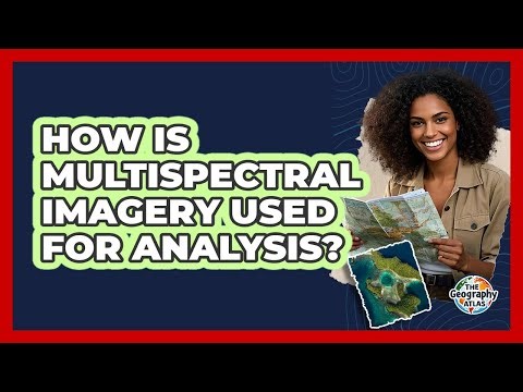 How Is Multispectral Imagery Used for Analysis?