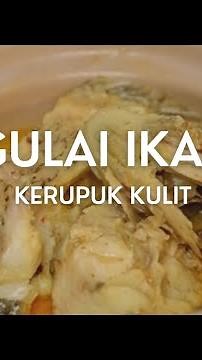 Favorit Keluarga !! Resep Gulai Ikan & Kerupuk Kulit