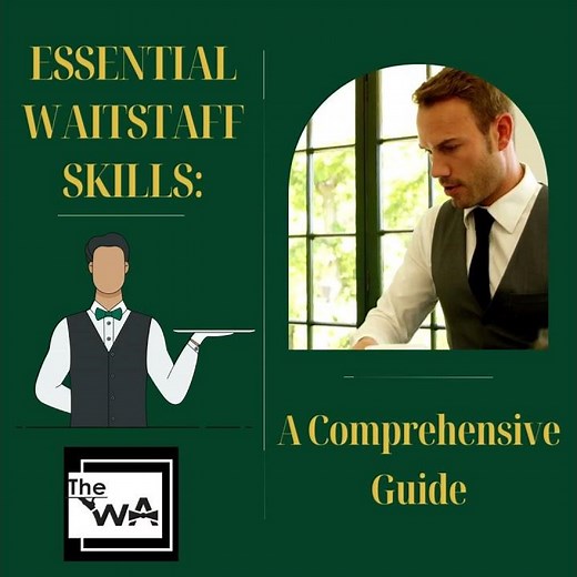 Essential Waitstaff Skills: A Comprehensive Guide