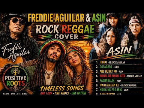 BEST OF FREDDIE AGUILAR & ASIN | Rock Reggae Cover | Positive Roots