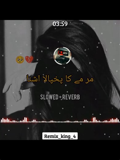 parr34|Marme ka pakhpala ashna pashto trending song 🎶🎵 (Slowed Rewarb) pashto Sad 😢😭 Song [pãkhtøñ böy] Song #fyppppppppppppppppppppp #fyp #foryoupage #pakhtonboy #pashtosadsong