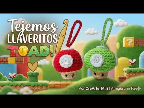 Teje tus Llaveros de TOAD a Crochet | Tutorial Amigurumi Fácil