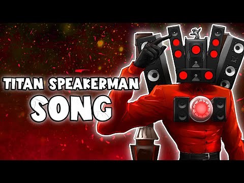 TITAN SPEAKERMAN SONG (Official Video) (Skibidi Toilet 78)