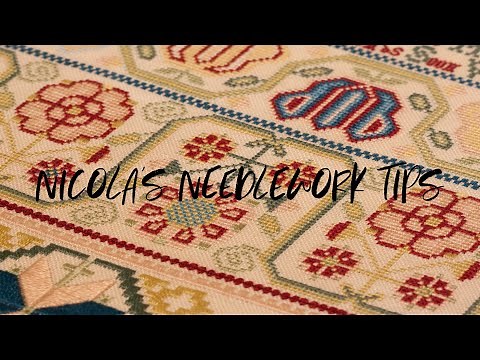 Flosstube #122 Nicola's Needlework Tips