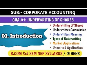 #1 INTRODUCTION - UNDERWRITING OF SHARES FOR B.COM 3rd SEM NEP SYLLABUS | CORPORATE ACCOUNTING