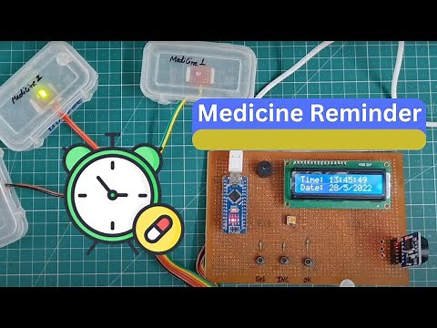 Medicine Reminder System With Arduino | Healthcare Projects