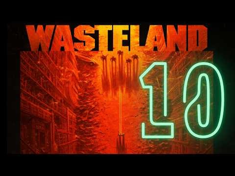 Wasteland - Episode Ten - Blind Playthrough