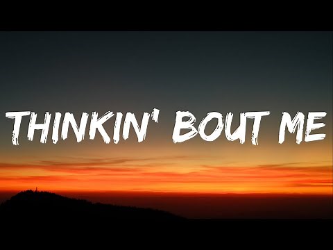 Morgan Wallen - Thinkin’ Bout Me (Lyrics)