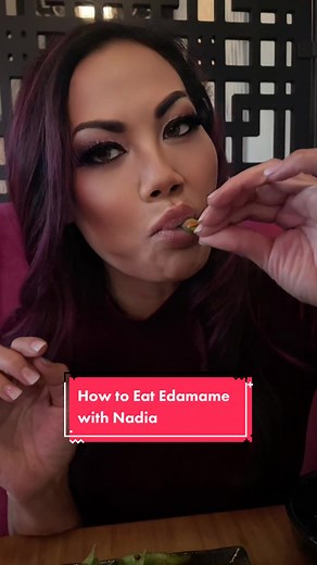 How to Eat Edamame with Nadia